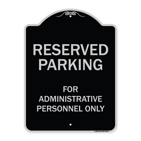 Signmission Designer Series-Reserved Parking For Administrative Personnel Only, 24" x 18", BS-1824-9764 A-DES-BS-1824-9764